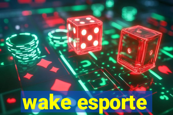 wake esporte